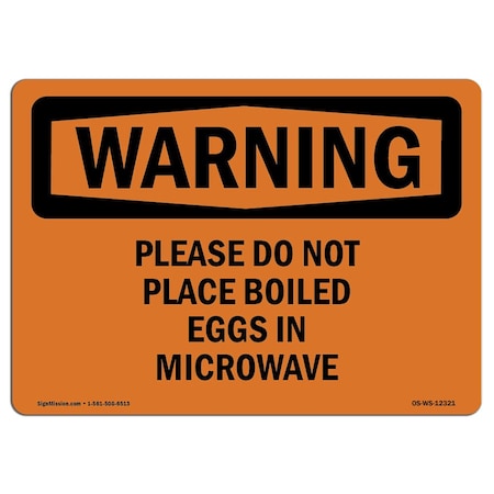 OSHA WARNING Sign, Please Do Not Place Boiled Eggs In Microwave, 10in X 7in Decal